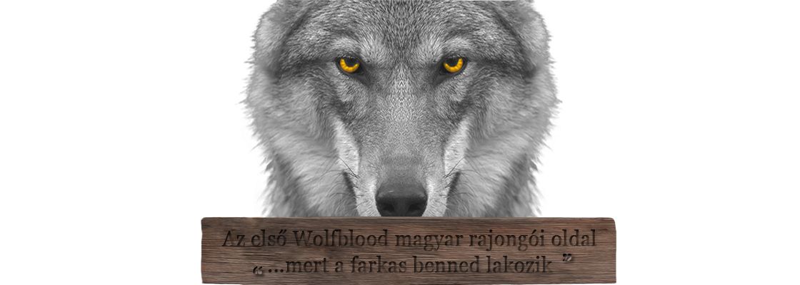 *Az els Wolfblood magyar rajongi oldal*Mert a farkas benned lakozik...